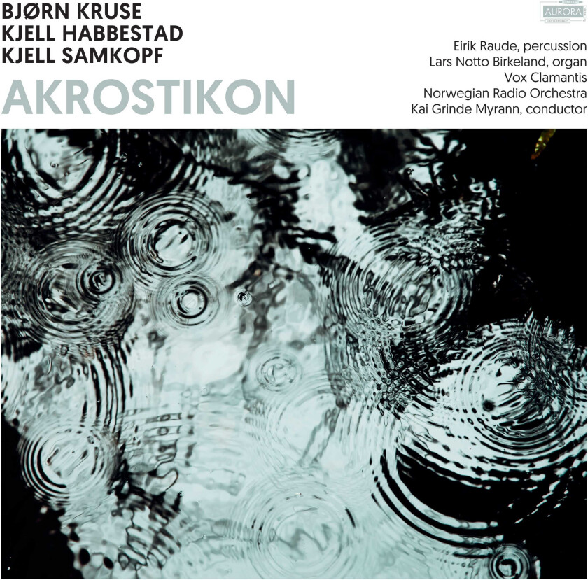 Bjørn Kruse, Kjell Habbestad, Kjell Samkopf, Norwegian Radio Orchestra  Akrostikon  CD