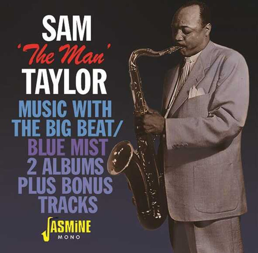 Sam "The Man" Taylor  Music With The Big Beat/Blue Mist  CD