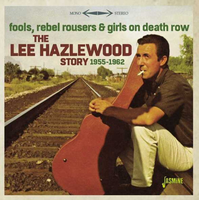 Lee Hazlewood  Fools, Rebel Rousers & Girls On Death Row  The Lee Hazelwood Story 19551962  CD