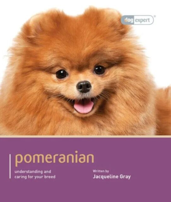 Pomeranian - Dog Expert av Jacqueline Gray