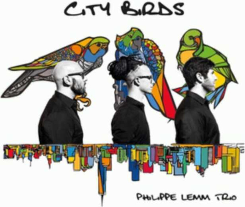Philippe Lemm Trio City Birds CD