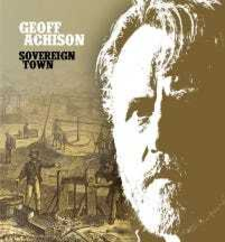 Geoff Achison Sovereign Town CD