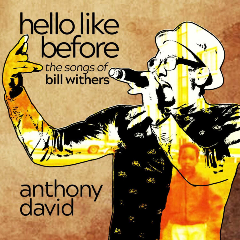 Anthony David  Hello Like Before: The Songs Of Bill Withers  CD