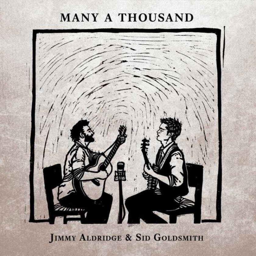 Jimmy Aldridge & Sid Goldsmith  Many A Thousand  CD