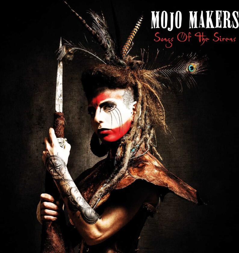 Mojo Makers  Songs Of The Sirens  CD