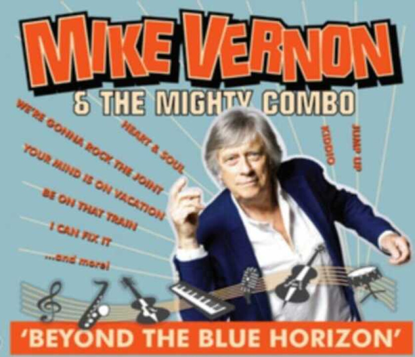 Mike Vernon & The Mighty Combo  Beyond The Blue Horizon  CD