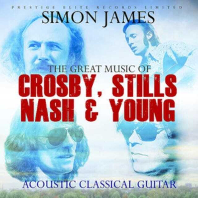 Simon James The Great Music Of Crosby, Stills, Nash & Young CD