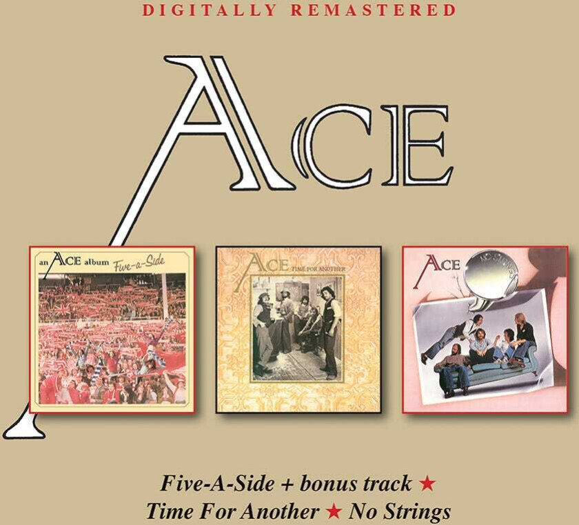 Ace FiveASide/Time For Another/No Strings CD