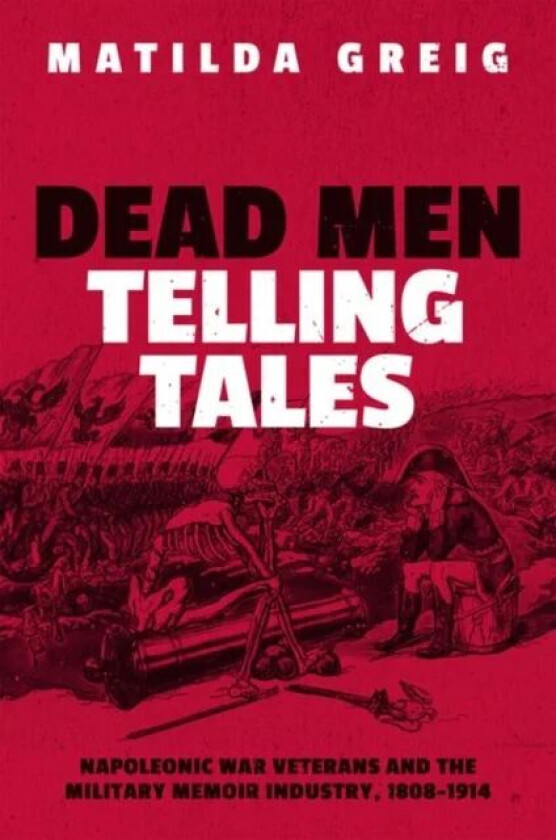 Dead Men Telling Tales av Matilda (Research Associate Research Assoc Greig