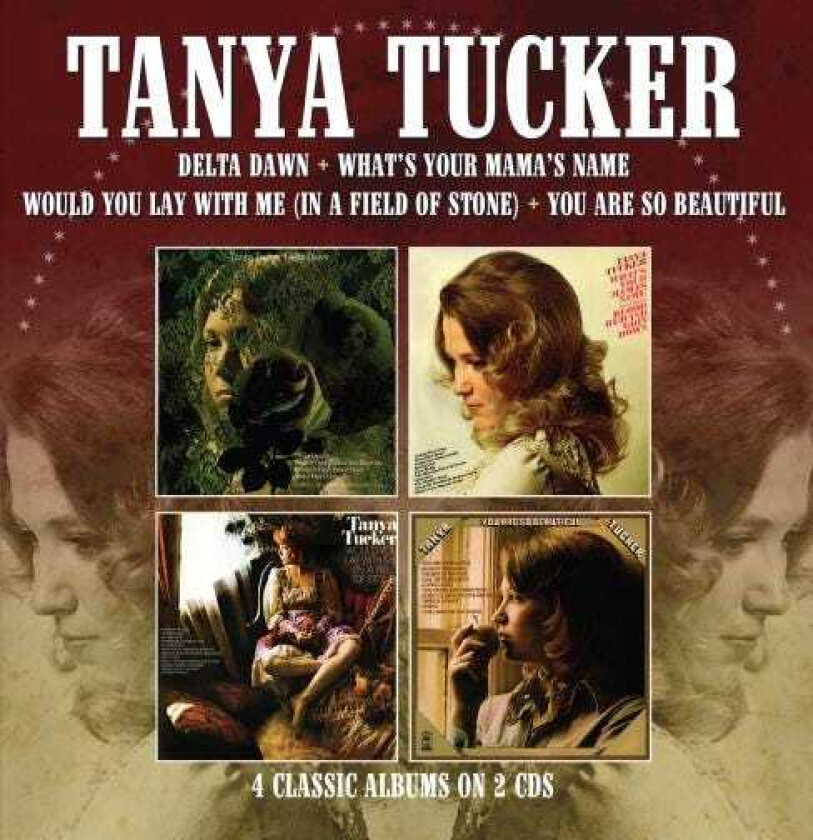Tanya Tucker Delta Dawn/What's Your Mama's Name/Would You Lay With Me (In A Field Of Stone)/You Are So Beautiful CD