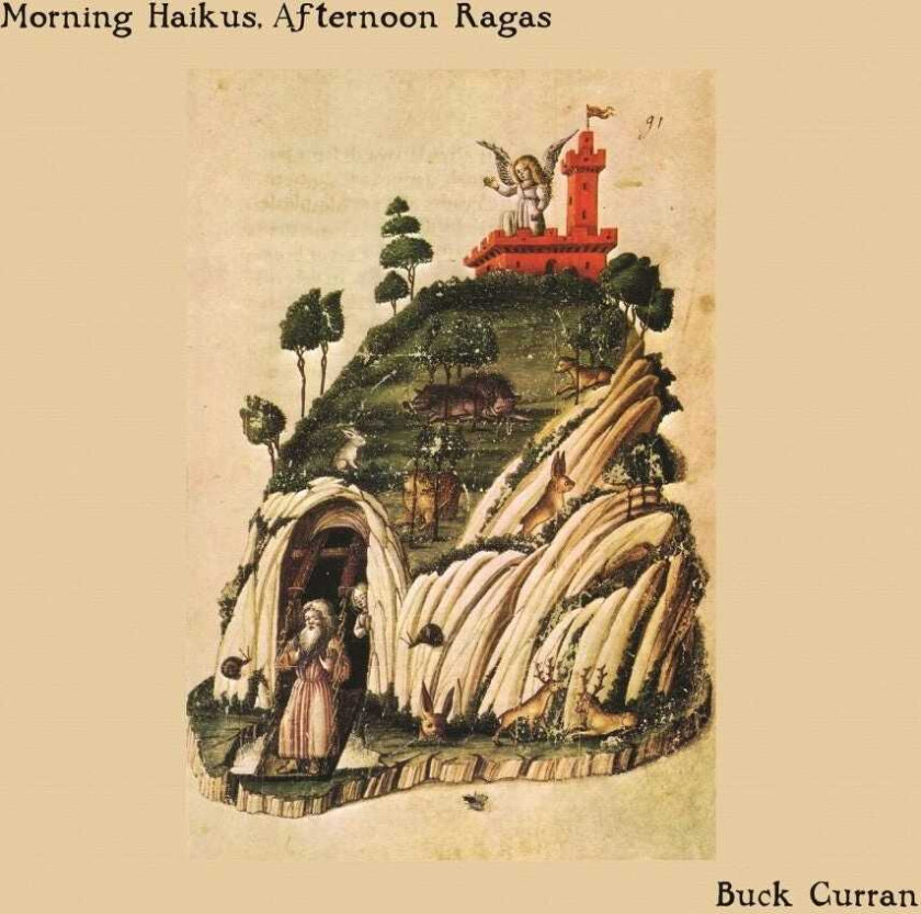 Buck Curran Morning Haikus, Afternoon Ragas LP/Vinyl