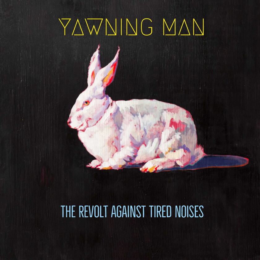 Yawning Man The Revolt Against Tired Noises LP/Vinyl