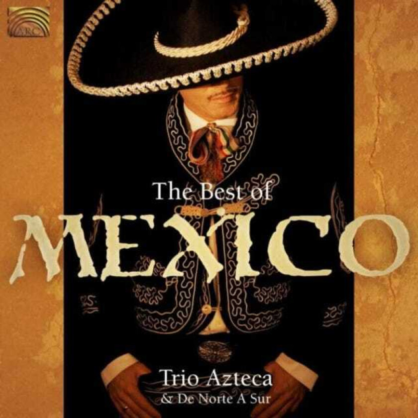 Trio Azteca & De Norte A Sur Best Of Mexico CD
