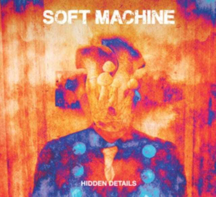 Soft Machine Hidden Details CD