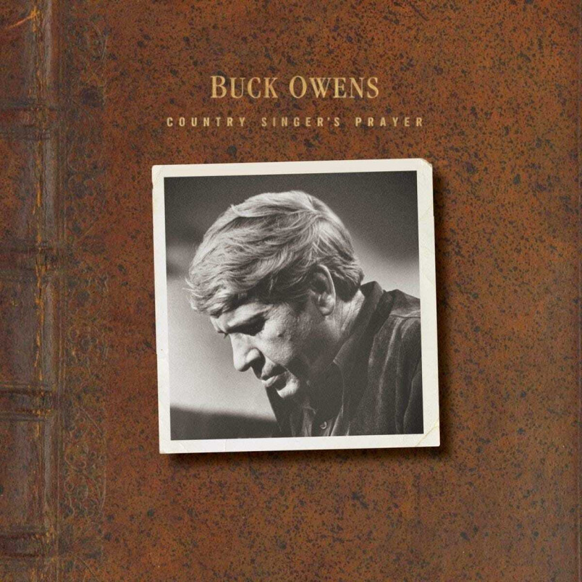 Buck Owens  Country Singer's Prayer  CD