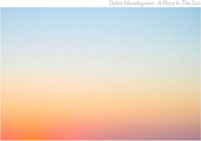 Dylan Mondegreen A Place In The Sun LP/Vinyl