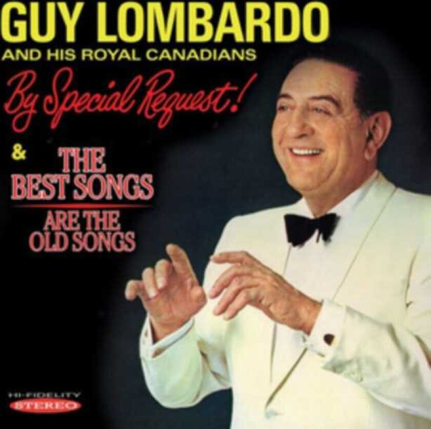 Guy Lombardo By Special Request!/The Best Songs Are The Old Ones CD