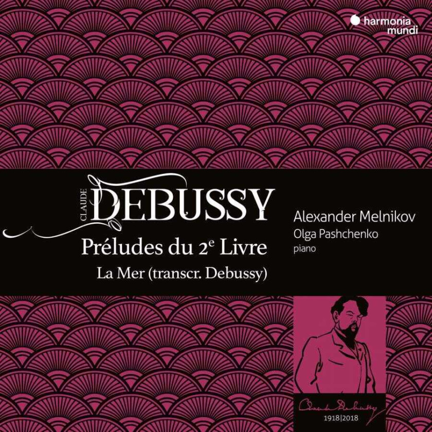 Alexander Melnikov, Olga Pashchenko  Debussy: Préludes 2Ème Livre & La Mer  CD