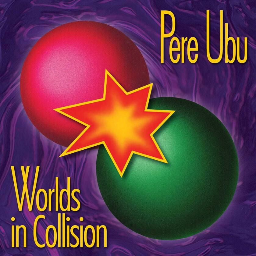 Pere Ubu Worlds In Collision LP/Vinyl