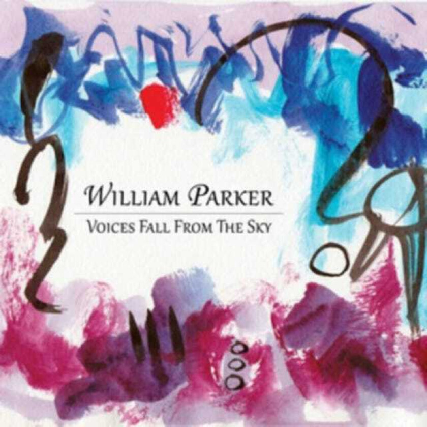 William Parker  Voices Fall From The Sky  CD