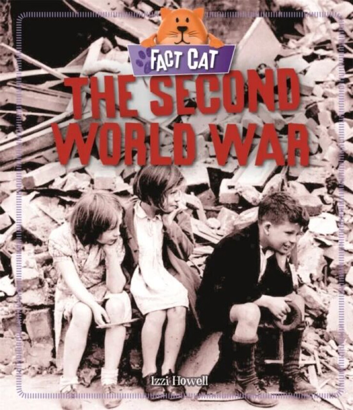 Fact Cat: History: The Second World War av Izzi Howell