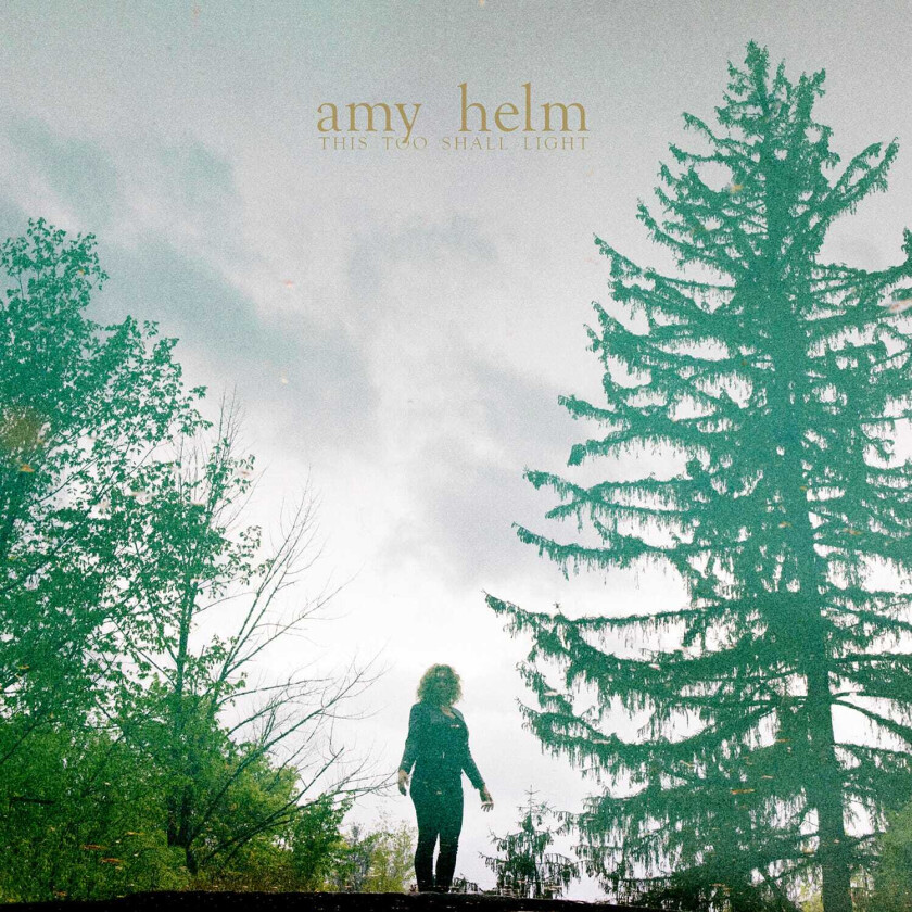 Amy Helm This Too Shall Light LP/Vinyl