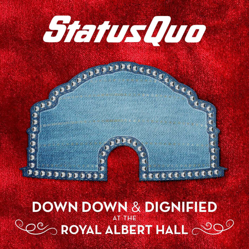 Status Quo  Down Down & Dignified At The Royal Albert Hall  CD