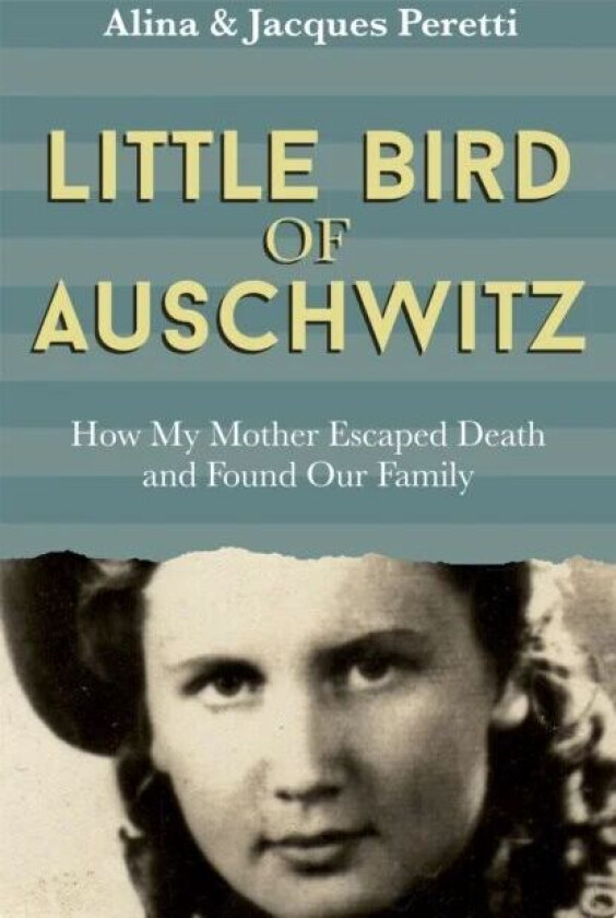 Little Bird of Auschwitz av Jacques Peretti
