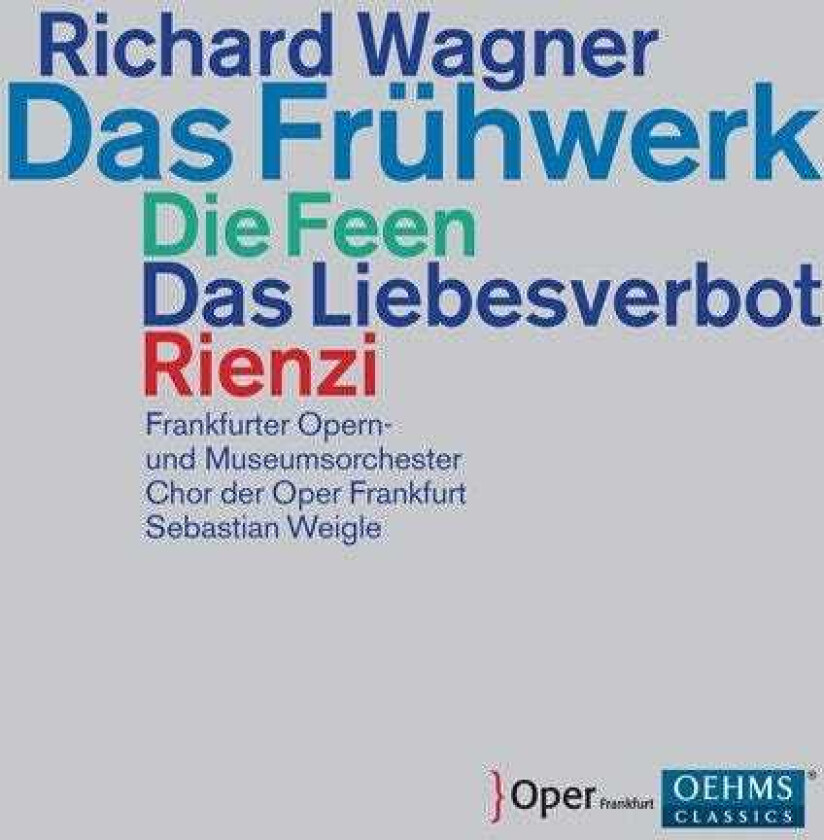 Ensemble Oper Frankfurt, Frankfurter Opern Und Museumsorchester, Chor Der Oper Frankfurt, Sebastian Weigle Wagner: Das Frühwerk: Die Feen;Das Liebesverbot;Rienzi (9 CD) CD