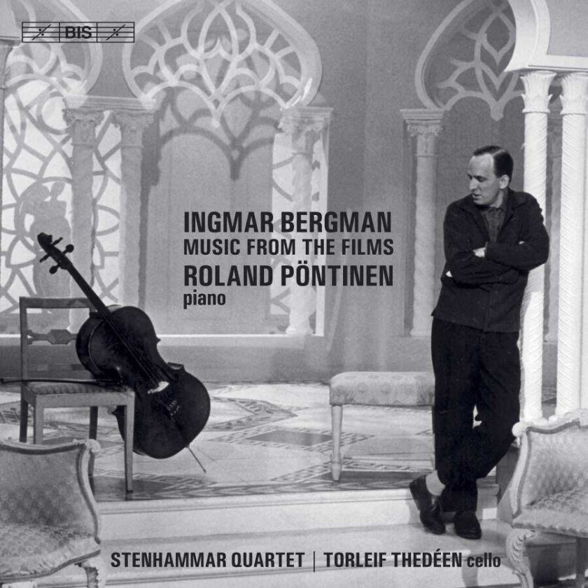 Roland Pöntinen, Stenhammar Quartet, Torleif Thedéen Ingmar Bergman – Music From The Films CD