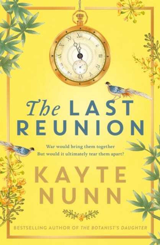 The Last Reunion The thrilling and achingly romantic historical novel from the international bestselling author