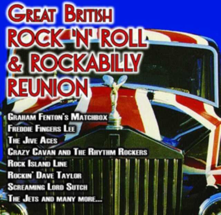 Diverse Artister Great British Rock 'n' Roll & Rockabilly Reunion CD