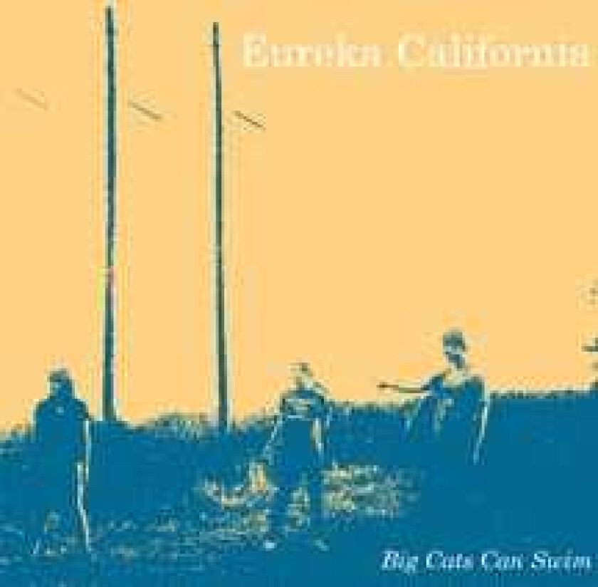 Eureka California Big Cats Can Swim LP/Vinyl