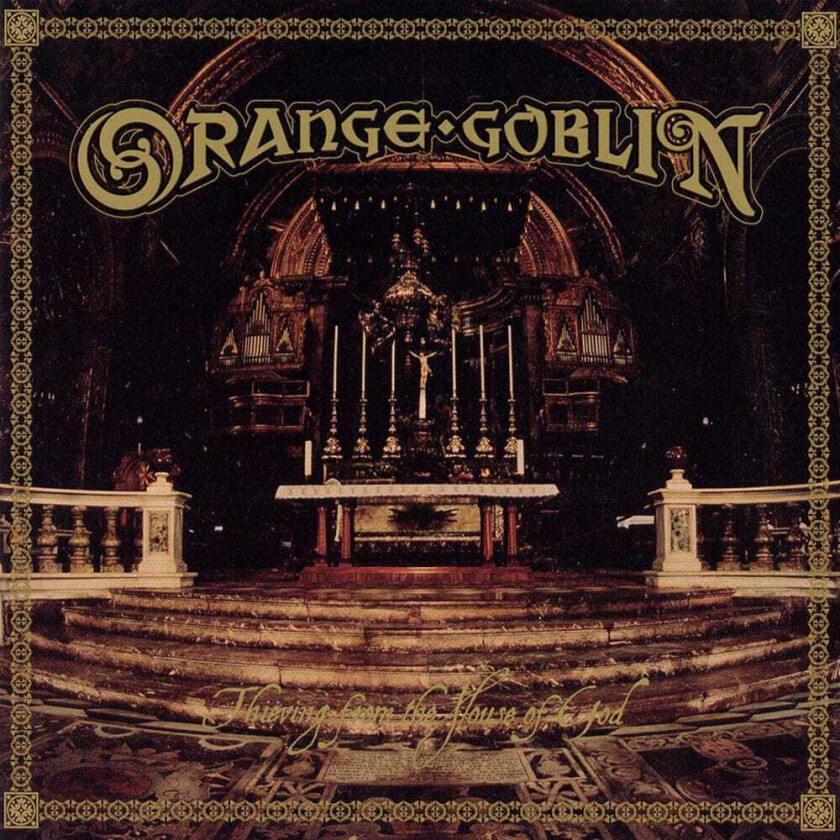Orange Goblin Thieving From The House Of God LP/Vinyl