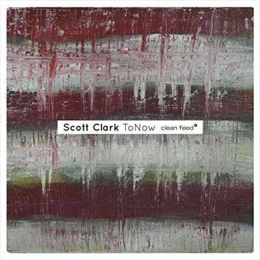 Scott Clark  ToNow  CD