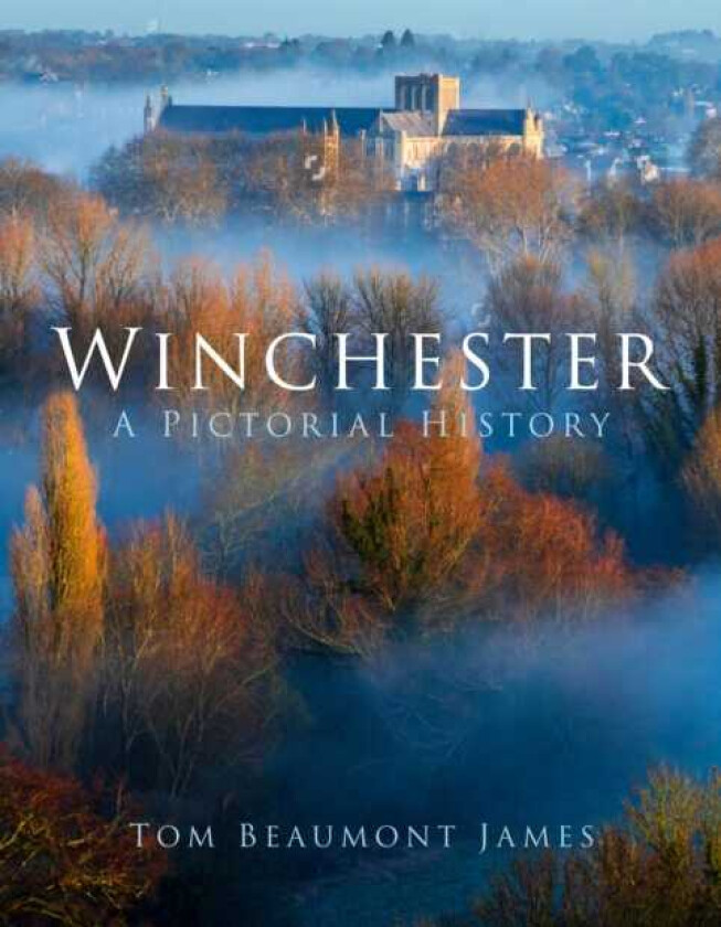 Winchester A Pictorial History