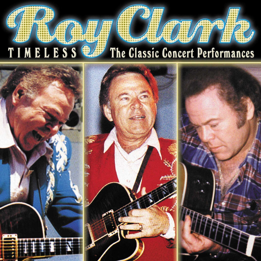 Roy Clark  Timeless: The Classic Concert Performances  CD