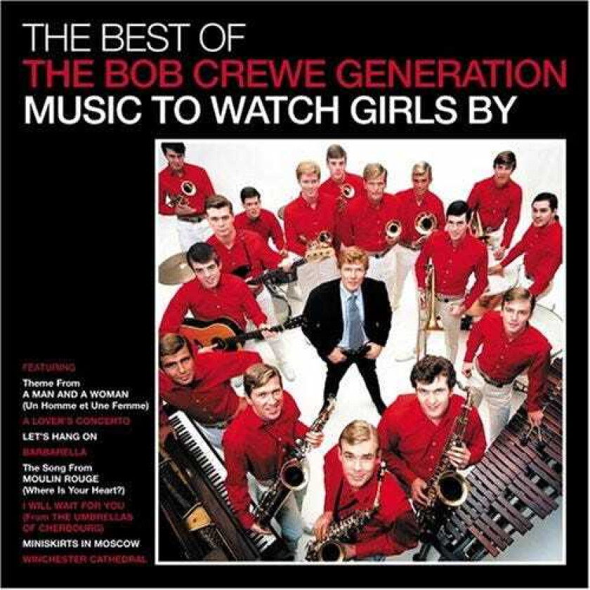 Bob Crewe, The Bob Crewe Generation  The Best Of The Bob Crewe Generation: Music To Watch Girls  CD