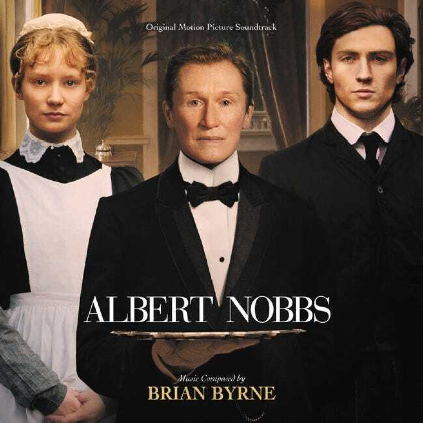 Brian Byrne, Filmmusikk Albert Nobbs Original Motion Picture Soundtrack CD