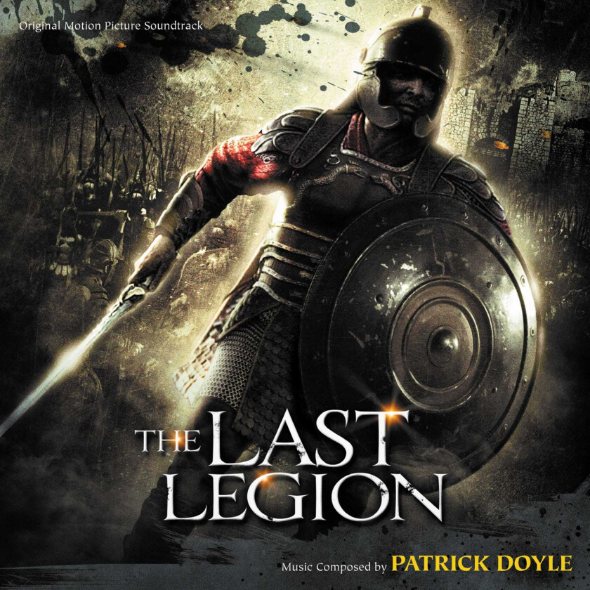 Patrick Doyle, Filmmusikk The Last Legion Original Motion Picture Soundtrack CD