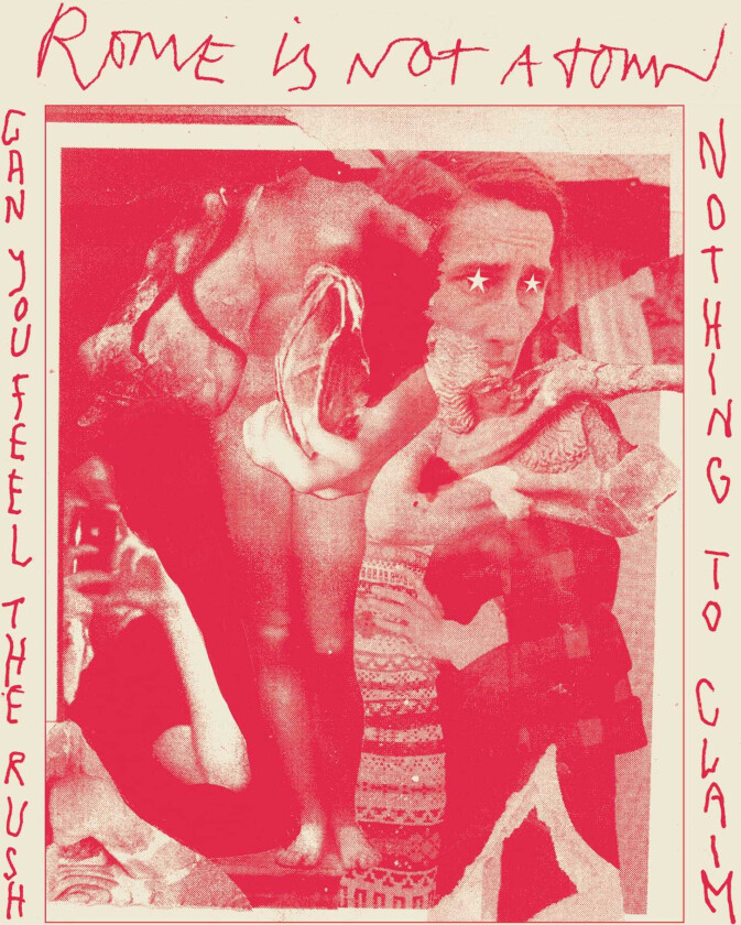 Rome Is Not A Town Can You Feel The Rush / Nothing To Claim LP/Vinyl