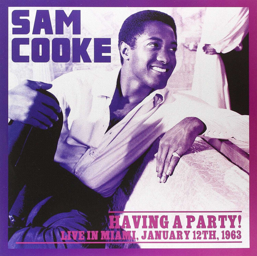 Sam Cooke Having A Party! Live In Miami, January 12th, 1963 LP/Vinyl