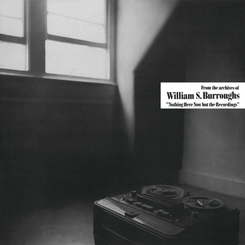 William S. Burroughs Nothing Here Now But The Recordings LP/Vinyl