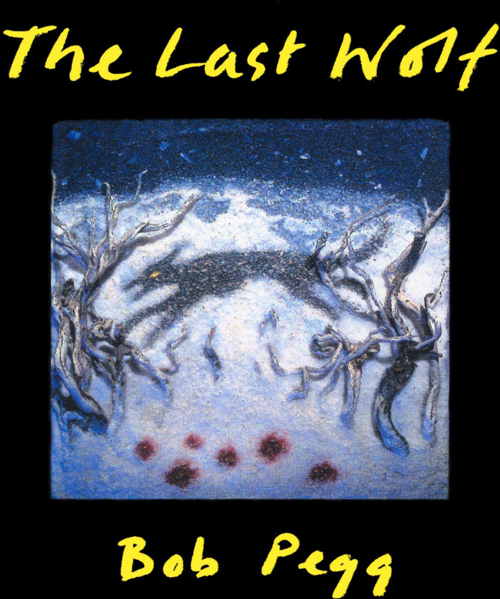 Bob Pegg The Last Wolf CD