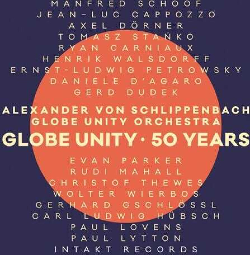 Alexander Von Schlippenbach, Globe Unity Orchestra  Globe Unity  50 Years  CD