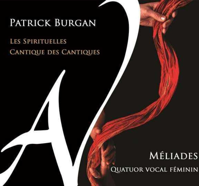 Ensemble Vocal Meliades, Patrick Burgan Les Spirituelles / Cantique Des Can CD