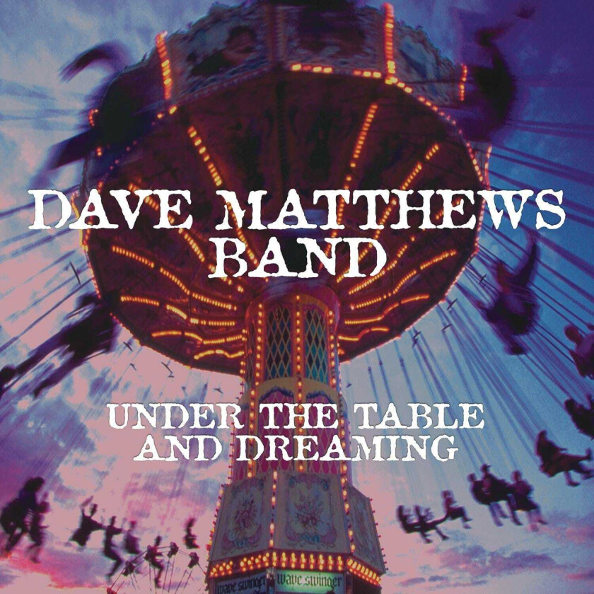 Dave Matthews Band Under The Table And Dreaming LP/Vinyl