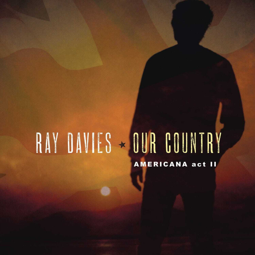 Ray Davies Our Country: Americana Act II LP/Vinyl