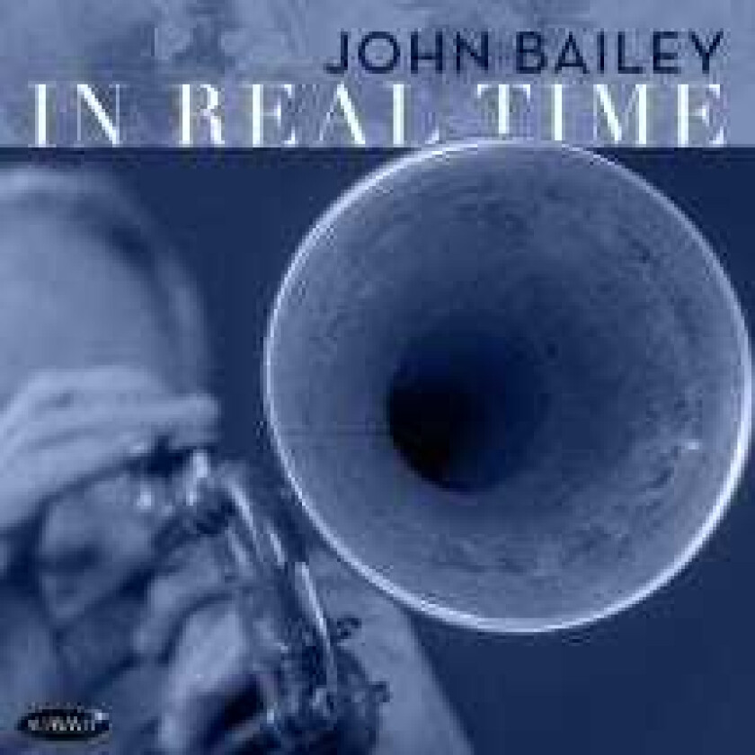 John Bailey In Real Time CD
