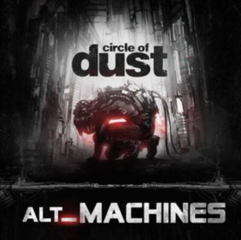 Circle Of Dust Alt_Machines CD